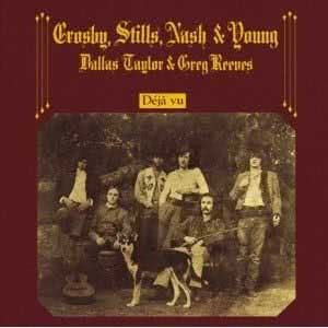 อัลบัม Deja Vu ศิลปิน Crosby & Still & Nash & Young