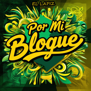 Dengarkan Por Mi Bloque (Explicit) lagu dari El Lapiz dengan lirik
