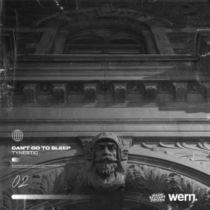 Listen to Can't Go To Sleep song with lyrics from Tynestic