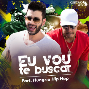 ดาวน์โหลดและฟังเพลง Eu Vou Te Buscar (Cha La La La La) พร้อมเนื้อเพลงจาก Gusttavo Lima