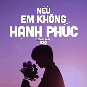 H2O Music的專輯Nếu Em Không Hạnh Phúc (Lofi Ver.)