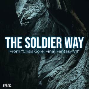 Ferdk的專輯The SOLDIER Way (From "Crisis Core: Final Fantasy VII") (Metal Version)