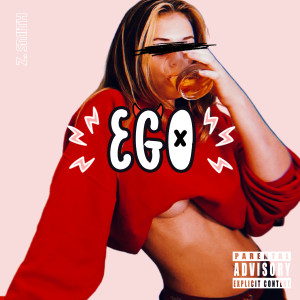 收聽SmittyZTop的EGO (Explicit)歌詞歌曲
