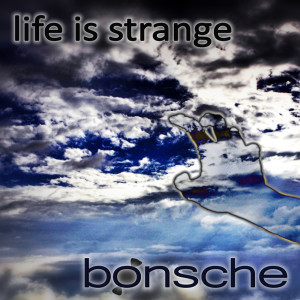 Listen to Life Is Strange song with lyrics from Bonsche