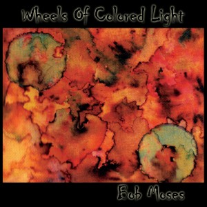 收聽Bob Moses的Wheels of Colored Light歌詞歌曲