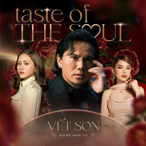Album Taste Of The Soul (Live At Vết Son) from 
