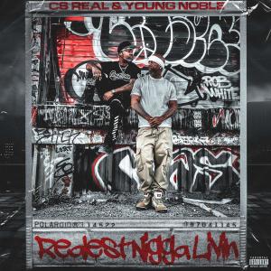 CS Real的專輯REALEST NIGGA LIVIN (feat. YOUNG NOBLE) [Explicit]