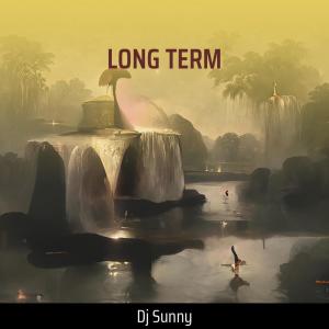 收听DJ Sunny-----[replace by 11856]的Long Term歌词歌曲