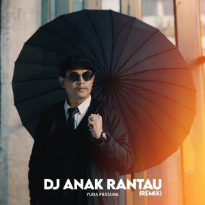 收聽Yuda pratama的Anak Rantau (Remix)歌詞歌曲