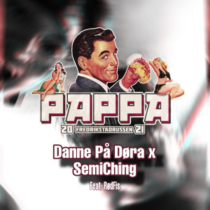 Album Pappa 2021 (Fredrikstadrussen) (Explicit) from SemiChing