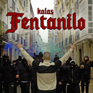 Kalas North Killers的專輯FENTANILO (Explicit)