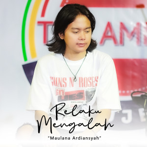 Listen to Relaku Mengalah (Live at SKA Reggae) song with lyrics from Maulana Ardiansyah
