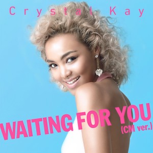 收聽Crystal Kay的Waiting For You (CM Ver.)歌詞歌曲