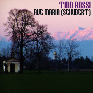 ดาวน์โหลดและฟังเพลง Ave Maria พร้อมเนื้อเพลงจาก Tino Rossi