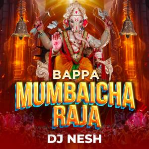 收聽DJ Nesh的Bappa Mumbaicha Raja (Explicit)歌詞歌曲