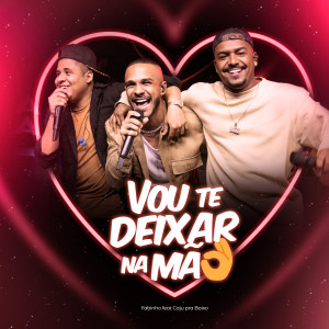 收聽Fabinho的Vou te deixar na mão歌詞歌曲