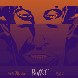 Neo.Dievine的專輯Bullet
