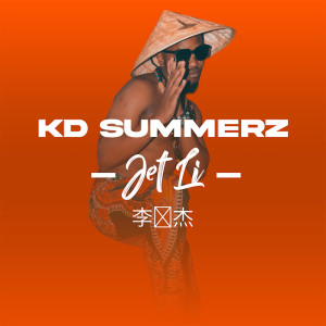 收聽KD Summerz的Jet Li歌詞歌曲
