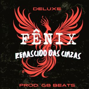อัลบัม EP FÊNIX RENASCIDO DAS CINZAS ศิลปิน Deluxe