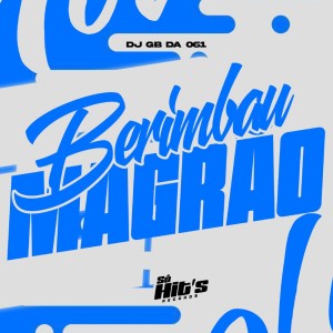 Berimbau Magrão (Explicit) dari DJ GB DA 061