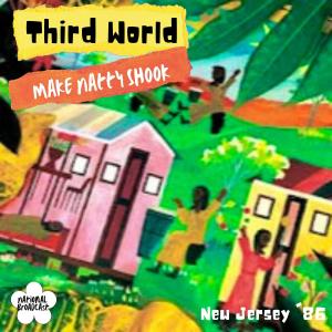 Album Make Natty Shook (Live New Jersey '86) from Third World