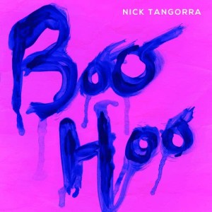 收聽Nick Tangorra的Boo Hoo歌詞歌曲