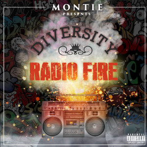 Album Diversity / Radio Fire (Explicit) from Montie