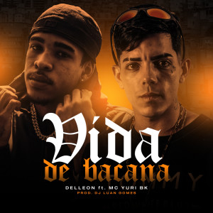 Dengarkan Vida de Bacana (Explicit) lagu dari Delleon dengan lirik
