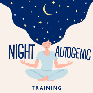 Album Night Autogenic Training (Meditation Music that Works when You Sleep, Calm Down and Unwind, Effortless Bedtime Relaxation) from 