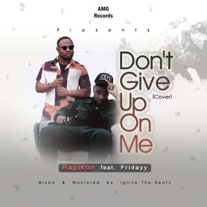 Album Don't Give Up On Me Cover (feat. Fridayy) oleh Fridayy