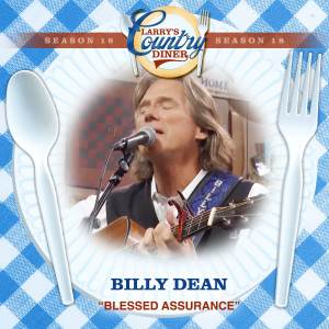 Billy Dean的專輯Blessed Assurance (Larry's Country Diner Season 18)