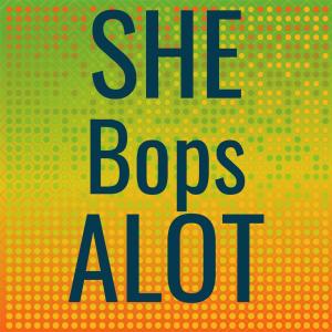 อัลบัม She Bops Alot ศิลปิน Various Artist