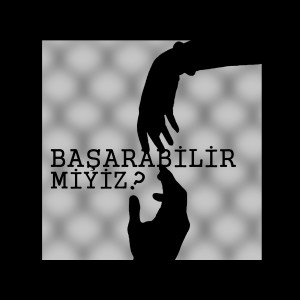 Listen to Başarabilirmiyiz song with lyrics from Sillage