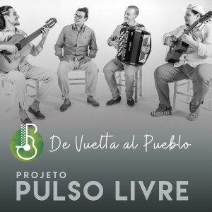 收聽Projeto Pulso Livre的De Vuelta al Pueblo歌詞歌曲