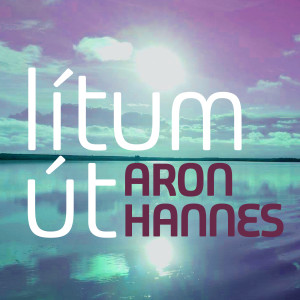 Album Lítum út from Aron Hannes
