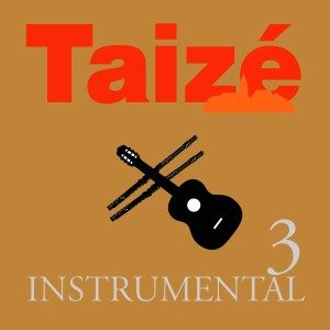 Taizé的专辑Taizé - Instrumental 3