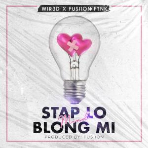 อัลบัม Stap Lo Mind Blong Mi (feat. Fusiion) ศิลปิน WIR3D