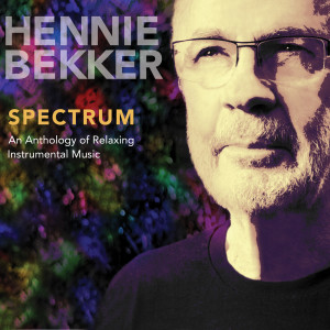 Hennie Bekker的專輯Spectrum: An Anthology of Relaxing Instrumental Music