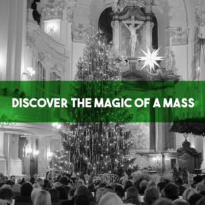 อัลบัม Discover the Magic of a Mass ศิลปิน Cambridge Choir Of King’s College