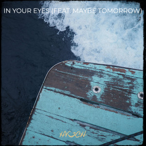 Listen to In Your Eyes (Explicit) song with lyrics from HVTCH