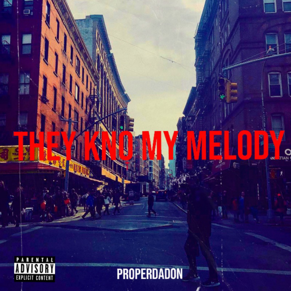 They Kno My Melody (Explicit)