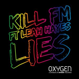 Kill FM的專輯Lies (feat. Leah Hayes)