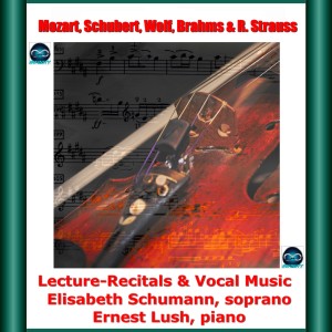 Album Mozart, schubert, Wolf, brahms & R. Strauss: lecture-recitals & vocal music oleh Elisabeth Schumann