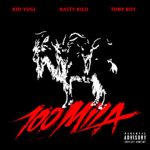 Album 100MILA (Explicit) from Rasty Kilo