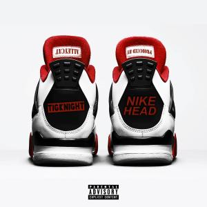 Tig Knight的专辑Nike Head (Explicit)