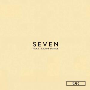 Listen to Seven(feat. Atari Jones) (Seven|feat Atari Jones|Explicit) song with lyrics from narou