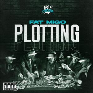 Fat Migo的專輯Plotting (Explicit)
