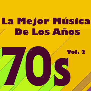 Varios Artistas的专辑La Mejor Música De Los Años 70, Vol. 2