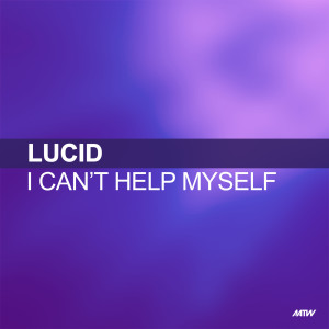 收聽Lucid的I Cant Help Myself (Demand & Simpson Remix)歌詞歌曲