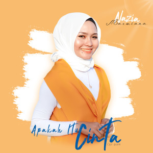 Listen to Apakah Itu Cinta song with lyrics from Nazia Marwiana